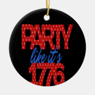 Feest alsof het 1776 grappig citaat keramisch ornament