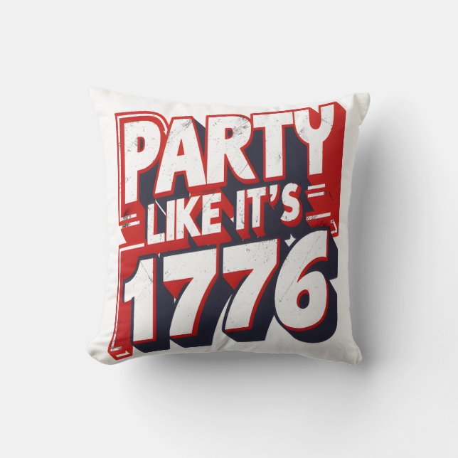 Feest alsof het 1776 grappig citaat kussen (Voorkant)