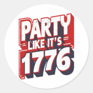 Feest alsof het 1776 grappig citaat ronde sticker