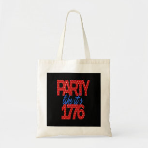 Feest alsof het 1776 grappig citaat tote bag