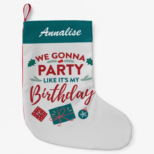 Feest alsof het mijn verjaardag is kleine kerstsok (Voorkant)