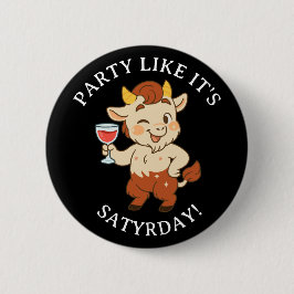 Feest alsof het zaterdag is Schattigee wijnsater m Ronde Button 5,7 Cm