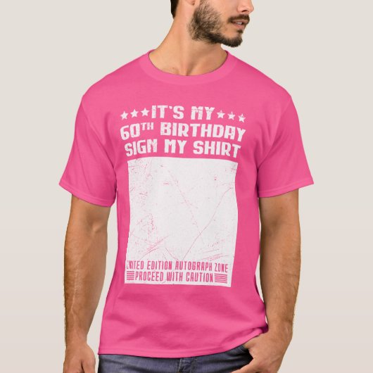 Feest Het is mijn 60e verjaardag Teken mijn Shirt  (Voorkant)