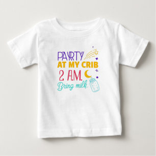 Feest in mijn Wieg Breng Melk Baby T-Shirt