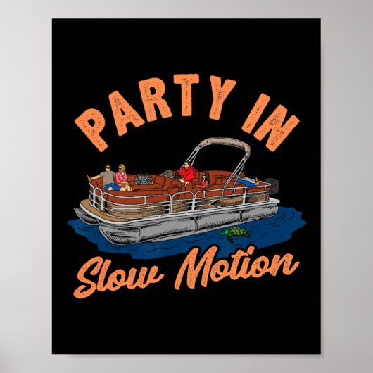 Feest in slow motion Grappig Ponton Shirt Poster (Voorkant)