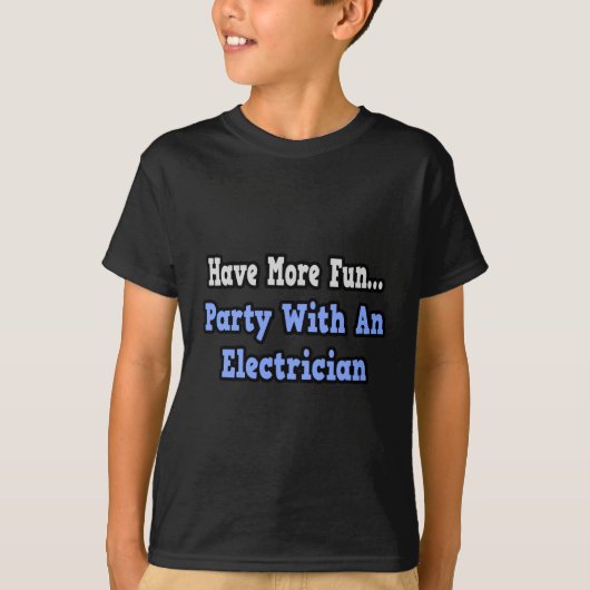 Feest met een elektricien t-shirt (Voorkant)