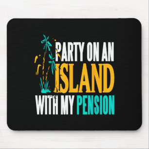 Feest op het strandparadijs met mijn pensioenspret muismat