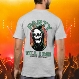 Feest tot ik sterf door Reaper Clothing T-shirt