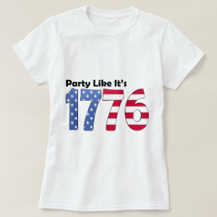 Feest zoals het 1776-vlag is t-shirt