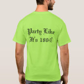 Feest zoals het is 1804! (voorkant / achterkant) t-shirt (Achterkant)