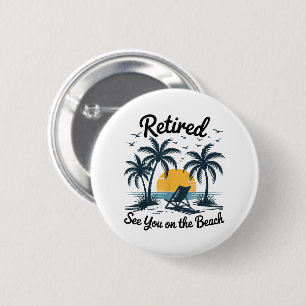 Feest Zomer Met Pensioen Tot Ziens Op Het Strand Ronde Button 5,7 Cm