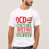 feestdag met obsessieve kerstziekte t-shirt (Voorkant)