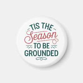 Feestelijk "Dit is het seizoen om te worden geaard Magneet