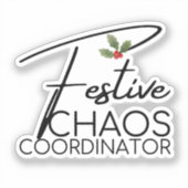 Feestelijke Chaos Coördinator | Elegant vakantiege Sticker (Voorkant)