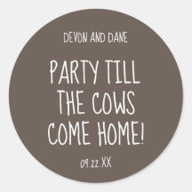 Feesten tot de koeien thuiskomen Huwelijkssticker