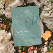 Feesten wordt nooit oud! Grappige volwassen verjaa Kaart