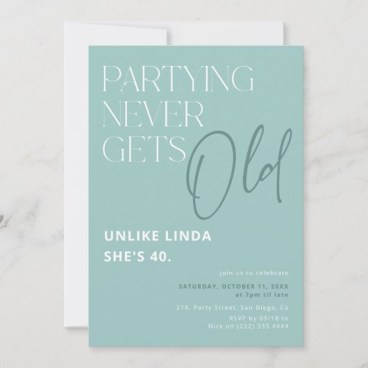 Feesten wordt nooit oud! Grappige volwassen verjaa Kaart (Voorkant)