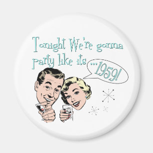 Feestje alsof het 1959 is! magneet