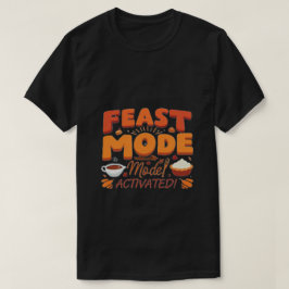 Feestmodus: geactiveerd! - Grappige Thanksgiving c T-shirt
