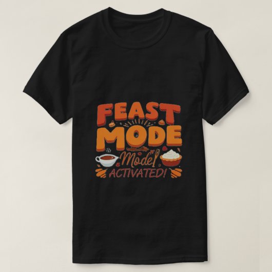 Feestmodus: geactiveerd! - Grappige Thanksgiving c T-shirt (Design voorkant)