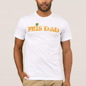 Feis Dad T-shirt (Voorkant)