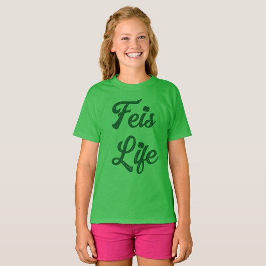 Feis Life Ierse danser T-shirt (Voorkant volledig)