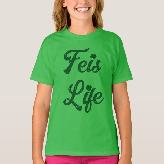 Feis Life Ierse danser T-shirt (Voorkant)
