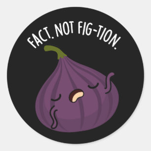 Feit Niet Fig-tion Grappig Fig Pun Donker BG Ronde Sticker