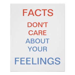 Feiten geven niet om je gevoelens perfect poster