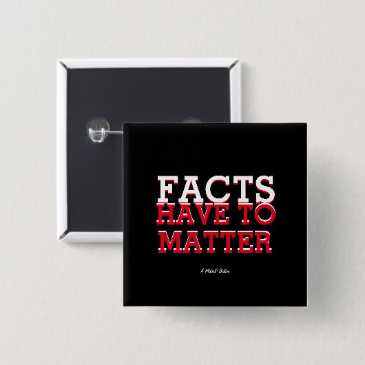 Feiten moeten ertoe doen - een MisterP Button (Voorkant /achterkant)