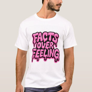 Feiten over gevoel t-shirt