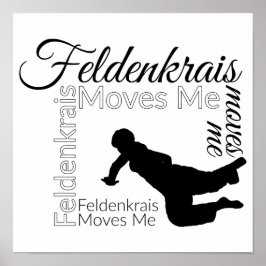 Feldenkrais Moves Me Poster | Zwart-wit