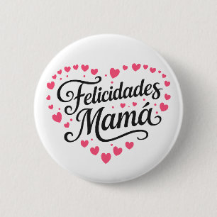 Felicidades Mamá Gelukkige Moedersdag Calligrafie Ronde Button 5,7 Cm