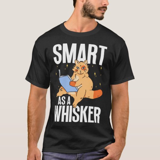 Feline Cat Smart als een Whisker T-shirt (Voorkant)