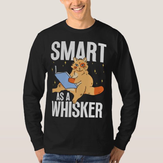 Feline Cat  Smart as a Whisker T-shirt (Voorkant)