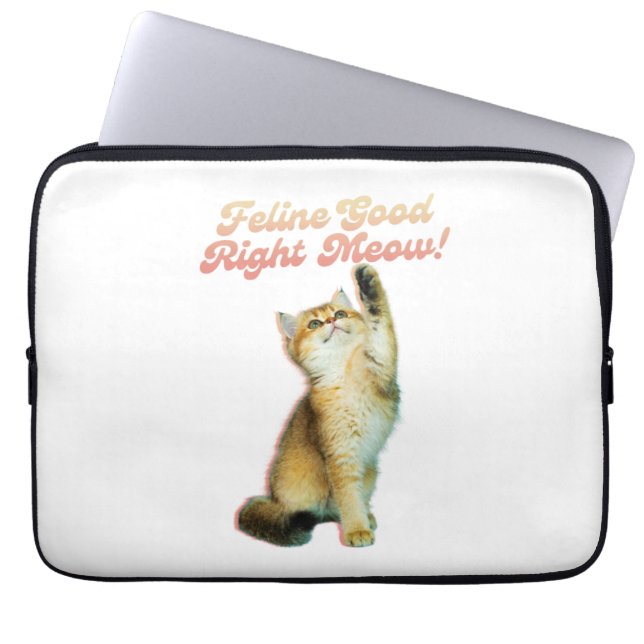 Feline Good Right Meow Funny Cat Quote Schattige K Laptop Sleeve (Voorkant)