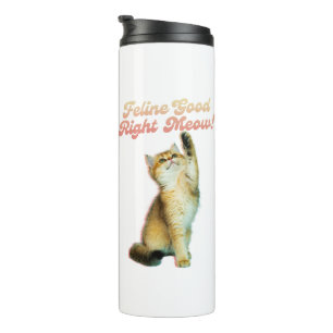 Feline Good Right Meow Funny Cat Quote Schattige K Thermosbeker
