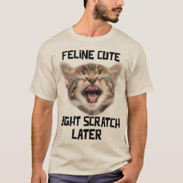Feline Schattige Misschien krabben Later Funny Kit T-shirt