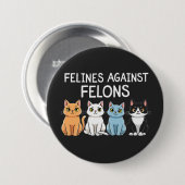 Felines tegen misdadigers Trump Harris Verkiezings Ronde Button 7,6 Cm (Voorkant /achterkant)