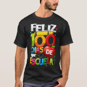 Feliz 100 Dias De Escuela Spain Happy 100th Day T-shirt (Voorkant)