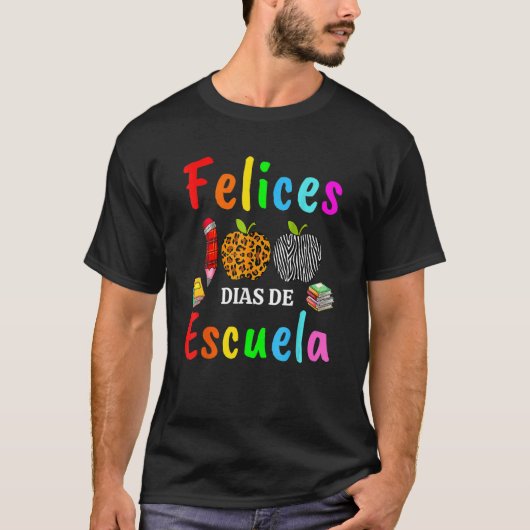 Feliz 100 Dias De Escuela Spanish Happy 100th Days T-shirt (Voorkant)