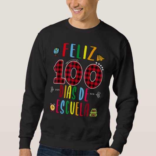 Feliz 100 Dias De La Escuela Tee 100 Days Of Schoo Trui (Voorkant)