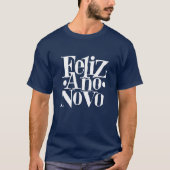 Feliz Ano Novo T-shirt (Voorkant)