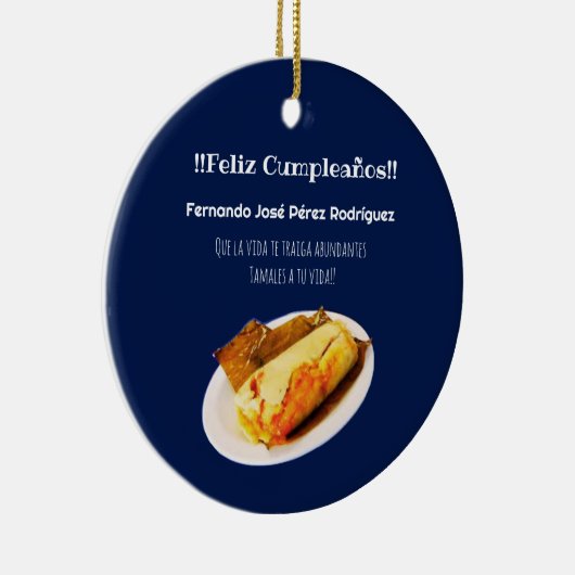 Feliz cumpleaños a el Comelón de Tamales Keramisch Ornament (Rechts)