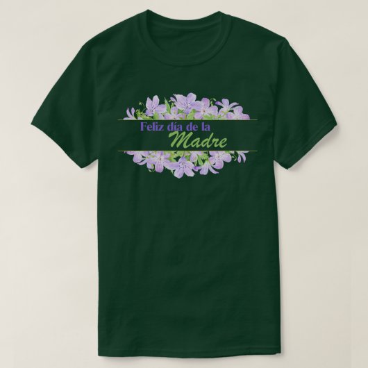 Feliz Da de la Madre T-shirt (Design voorkant)