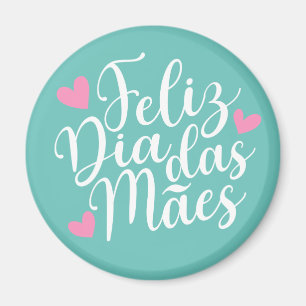 Feliz Dia Das Mães Happy Moederdag   Magneet