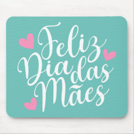 Feliz Dia Das Mães Happy Moederdag | Mousepad Muismat