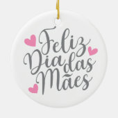Feliz Dia Das Mães Happy Moederdag | ORNAMENT (Achterkant)