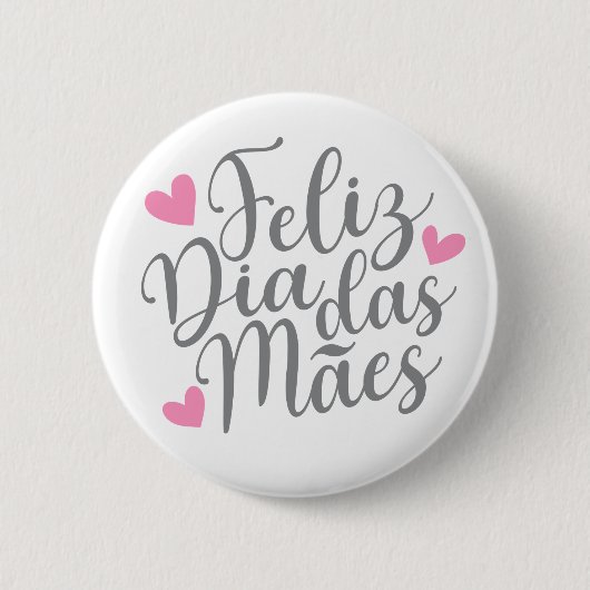 Feliz Dia Das Mães Happy Moederdag | Pin-Button Ronde Button 5,7 Cm (Voorkant)
