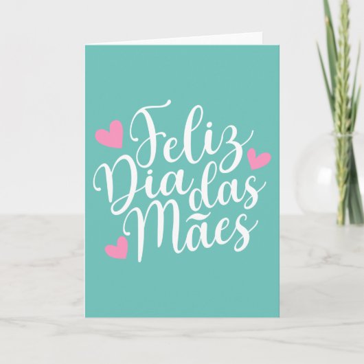 Feliz Dia Das Mães-Moederdag| Wenskaart Kaart (Voorkant)
